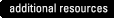 additional resources