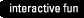 interactive fun 
